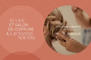 Académie de Beauté Lausanne Maupas – Ecole & Salon de Coiffure – Ecole Terrade