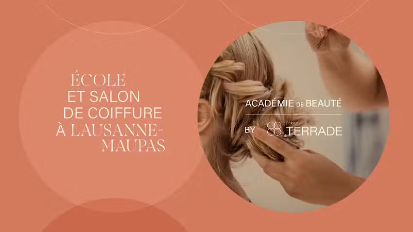 Académie de Beauté Lausanne Maupas – Ecole & Salon de Coiffure – Ecole Terrade